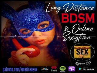 Cybersex & ยาว distance ซาดิสม์ tools - อเมริกัน xxx วีดีโอ podcast